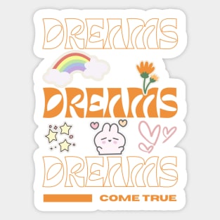 Dreams Come True Sticker
